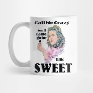 I could go for a little Sweet Mug